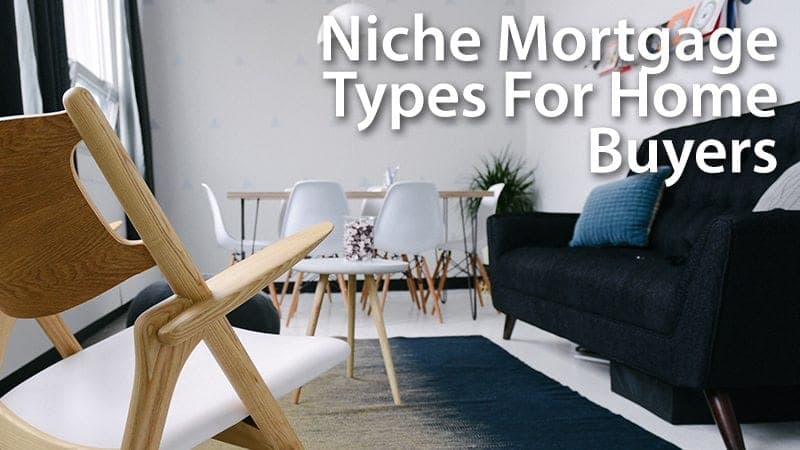 Niche Mortgage Programs For Home Buyers