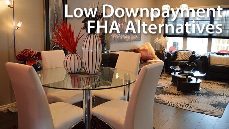 Conventional Low Downpayment FHA Alternatives