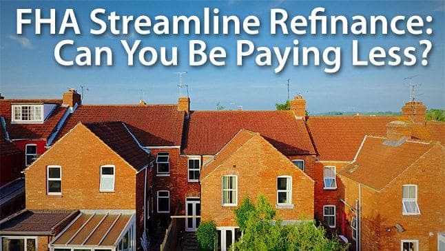 FHA streamline refinance