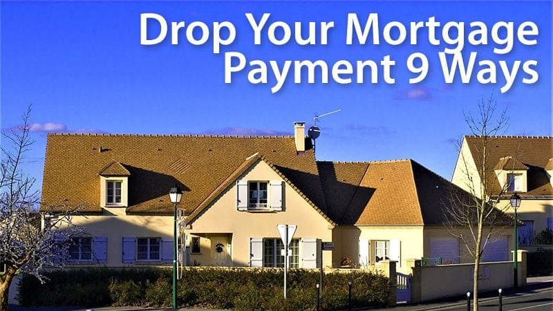 drop mortgage payment