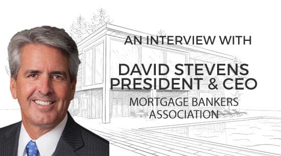 TheMortgageReports.com Interview Series: David Stevens, President & CEO Mortgage Bankers Association