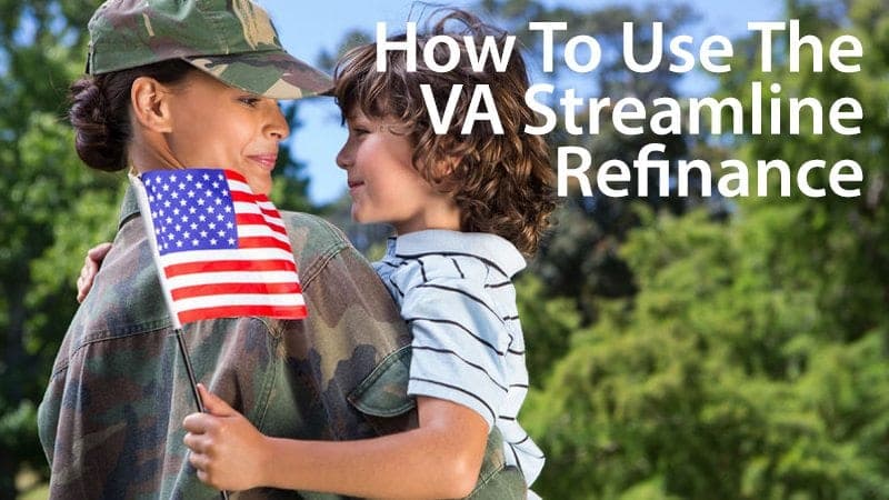 Using the IRRRL (VA Streamline Refinance) to refinance your home